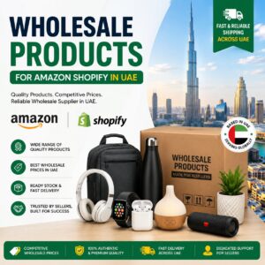 Wholesale products for amazon Shopify in UAE